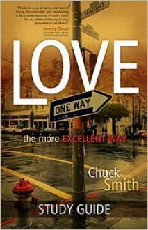 Love: The More Excellent Way, Study Guide - Chuck Smith