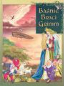 Baśnie braci Grimm - Wilhelm Grimm