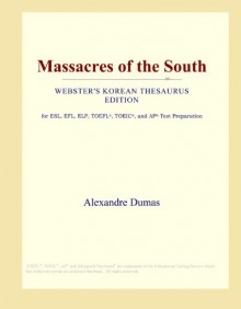 Massacres of the South (Webster's Korean Thesaurus Edition) - Icon Group International