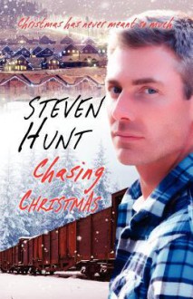 Chasing Christmas - Steven Hunt