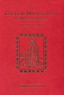 The English Manuscripts of Richard Rolle: A Descriptive Catalogue - Ralph Hanna, Ralph Hanna