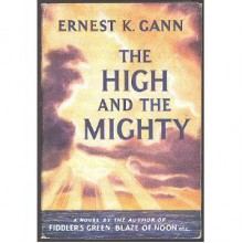 The High and the Mighty - Ernest K. Gann