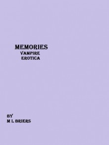 Memories - M.L. Briers