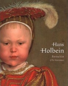 Hans Holbein: Portraitist of the Renaissance - Stephanie Buck, Jochen Sander