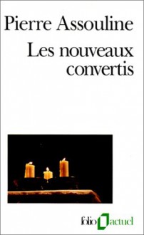 Nouveaux Convertis - Pierre Assouline