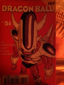 Dragon Ball 51 : La Créature Aux Milles Visages - Akira Toriyama