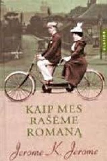 Kaip mes rašėme romaną - Jerome K. Jerome