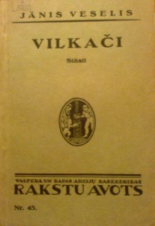 Vilkači - Jānis Veselis