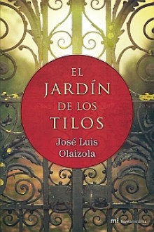 El jardín de los tilos - José Luis Olaizola