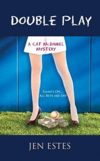 Double Play (A Cat McDaniel Mystery #4) - Jen Estes