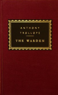 The Warden (Everyman's Library, #14) - Anthony Trollope, Graham Handley