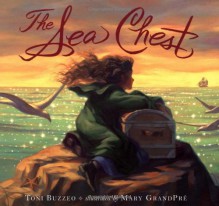 The Sea Chest - Mary GrandPré, Toni Buzzeo