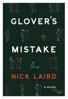 Glover's Mistake - Nick Laird