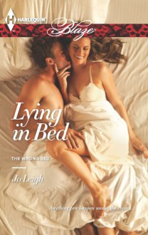 Lying in Bed (The Wrong Bed) - Jo Leigh