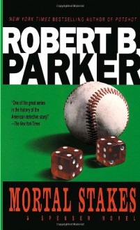 Mortal Stakes - Robert B. Parker