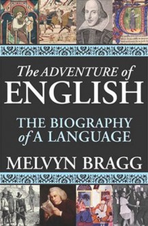 The Adventure of English - Melvyn Bragg