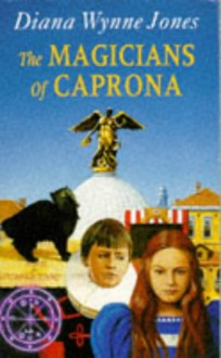 The Magicians of Caprona (Chrestomanci, #2) - Diana Wynne Jones