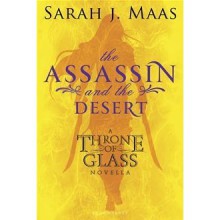 The Assassin and the Desert (Throne of Glass, #0.2) - Sarah J. Maas