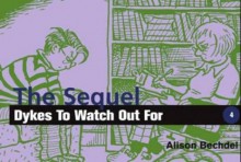 Dykes to Watch Out For: The Sequel - Alison Bechdel