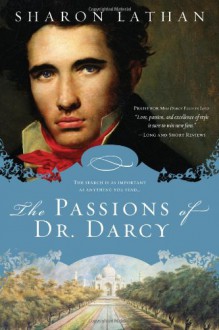 The Passions of Dr. Darcy - Sharon Lathan