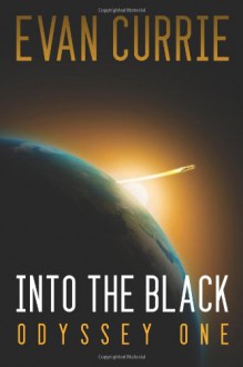 Into The Black: Odyssey One - Evan C. Currie