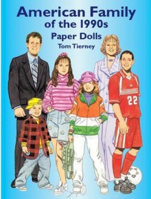 American Family of the 1990s Paper Dolls (Dover Paper Dolls) - Tom Tierney