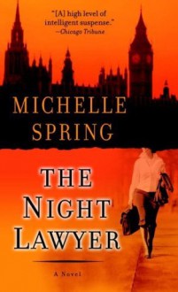 The Night Lawyer - Michelle Spring