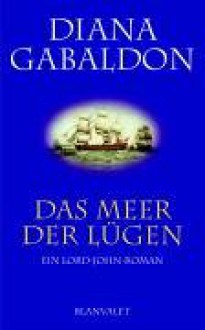 Das Meer der Lügen - Diana Gabaldon, Barbara Schnell