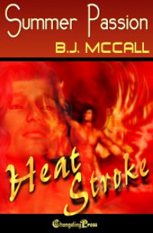 Heat Stroke: Summer Passion - B.J. McCall