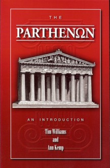 The Parthenon: An Introduction - Tim Williams, Ann Kemp-Williams