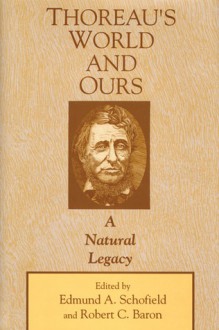 Thoreau's World and Ours: A Natural Legacy - Robert C. Baron, Robert C. Baron