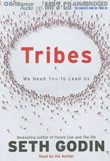 Tribes: We Need You to Lead Us - Seth Godin