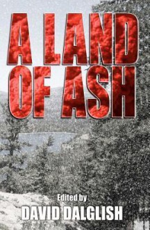 A Land of Ash - David Dalglish