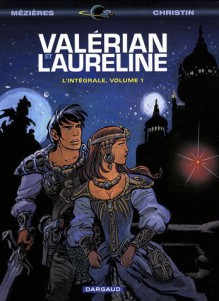 Valérian et Laureline l'Intégrale, volume 1 - Pierre Christin, Jean-Claude Mézières, Évelyne Tranlé, Stan Barets