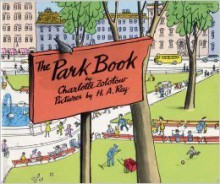 The Park Book - Charlotte Zolotow, H.A. Rey