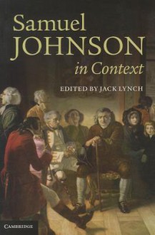 Samuel Johnson in Context - Jack Lynch