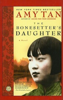 The Bonesetter's Daughter - Amy Tan