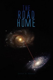 The Road Home - David W. Brown