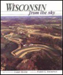 Wisconsin from the Sky - Larry Mayer