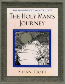 The Holy Man's Journey - Susan Trott