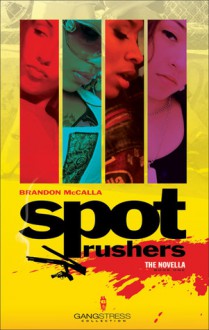 Spot Rushers - Brandon McCalla, Anthony Whyte