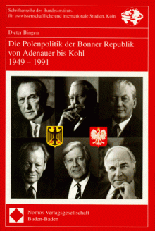 Die Polenpolitik Der Bonner Republik Von Adenauer Bis Kohl, 1949-1991 - Dieter Bingen