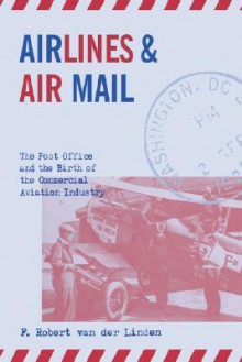 Airlines & Air Mail - F. Robert Van Der Linden