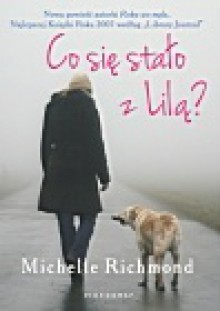 Co się stało z Lilą? - Michelle Richmond