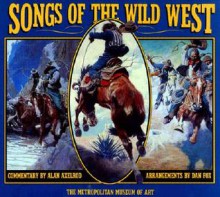 Songs of the Wild West - Dan Fox, Alan Axelrod