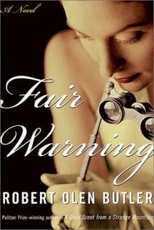 Fair Warning - Robert Olen Butler