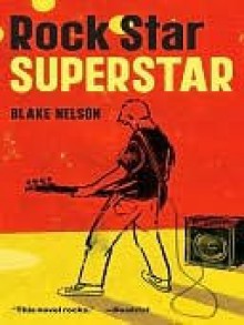 Rock Star Superstar - Blake Nelson