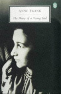 Anne Frank: The Diary of a Young Girl - Anne Frank