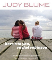 Here's to You, Rachel Robinson (Audio) - Judy Blume, Mandy Siegfried