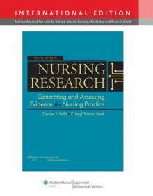 Nursing Research: Generating and Assessing Evidence for Nursing Practice - Denise F Polit